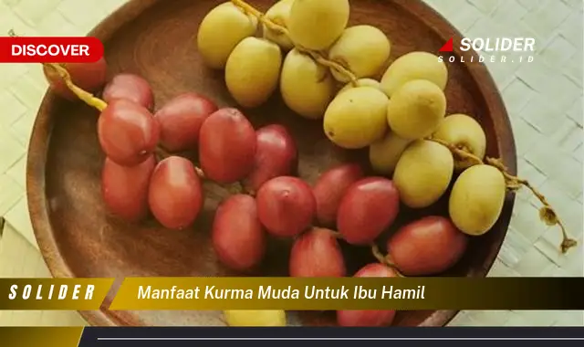 manfaat kurma muda untuk ibu hamil