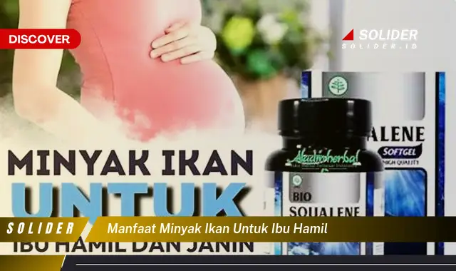 manfaat minyak ikan untuk ibu hamil