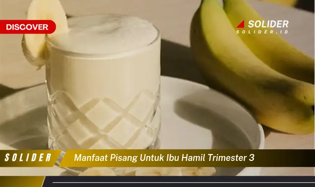 manfaat pisang untuk ibu hamil trimester 3