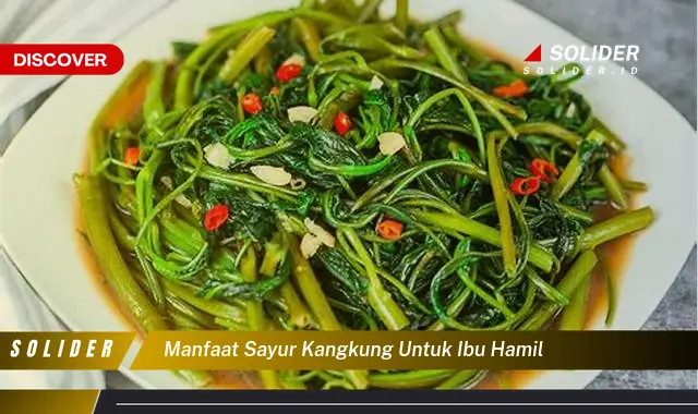 manfaat sayur kangkung untuk ibu hamil