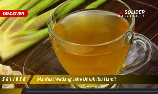 manfaat wedang jahe untuk ibu hamil