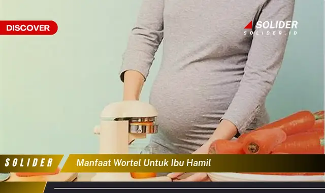 manfaat wortel untuk ibu hamil