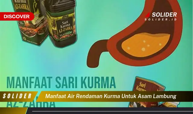 manfaat air rendaman kurma untuk asam lambung