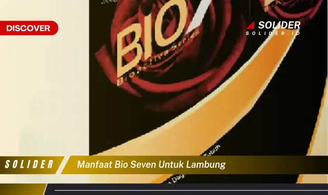 manfaat bio seven untuk lambung