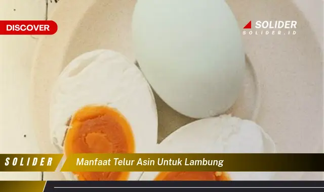 manfaat telur asin untuk lambung