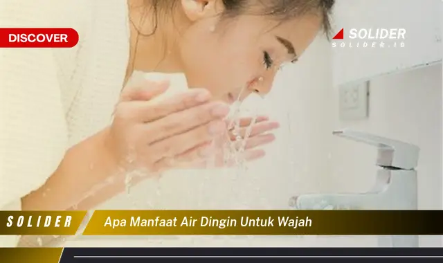 apa manfaat air dingin untuk wajah