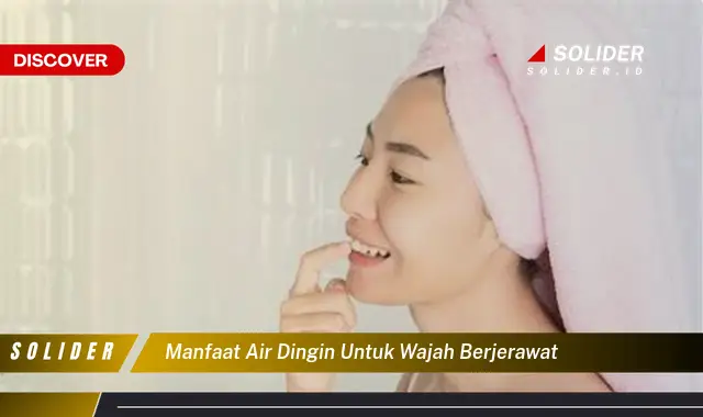 manfaat air dingin untuk wajah berjerawat