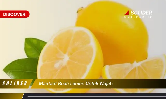 manfaat buah lemon untuk wajah