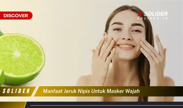 manfaat jeruk nipis untuk masker wajah