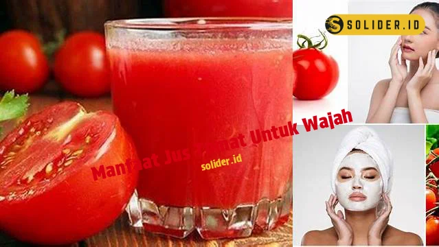 manfaat jus tomat untuk wajah