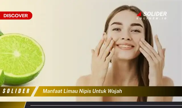 manfaat limau nipis untuk wajah