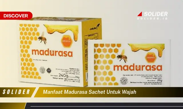 manfaat madurasa sachet untuk wajah