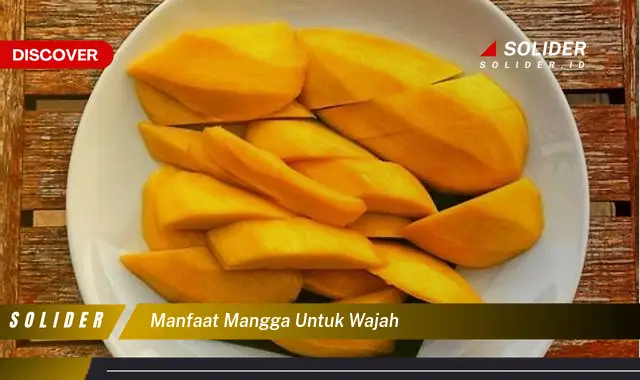 manfaat mangga untuk wajah