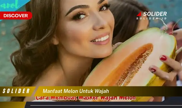 manfaat melon untuk wajah