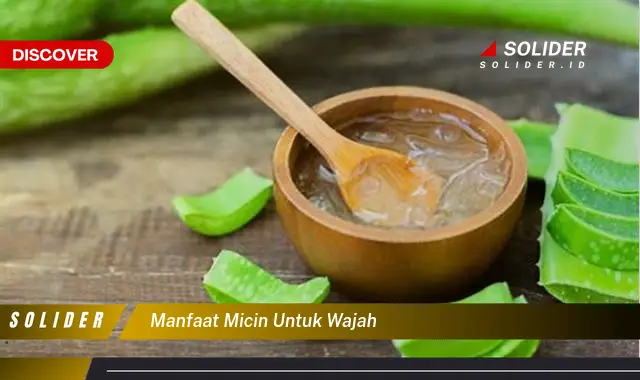 manfaat micin untuk wajah