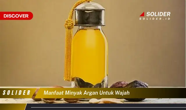 manfaat minyak argan untuk wajah