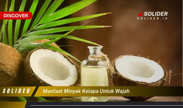 manfaat minyak kelapa untuk wajah