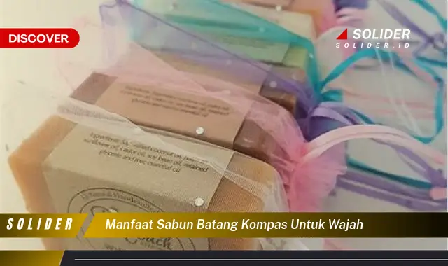 manfaat sabun batang kompas untuk wajah