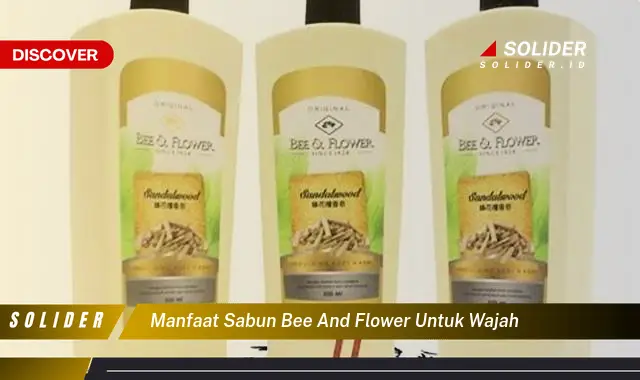 manfaat sabun bee and flower untuk wajah