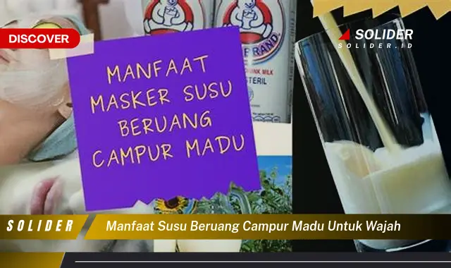 Temukan 4 Manfaat Susu Beruang Campur Madu Untuk Wajah Yang Bikin Kamu