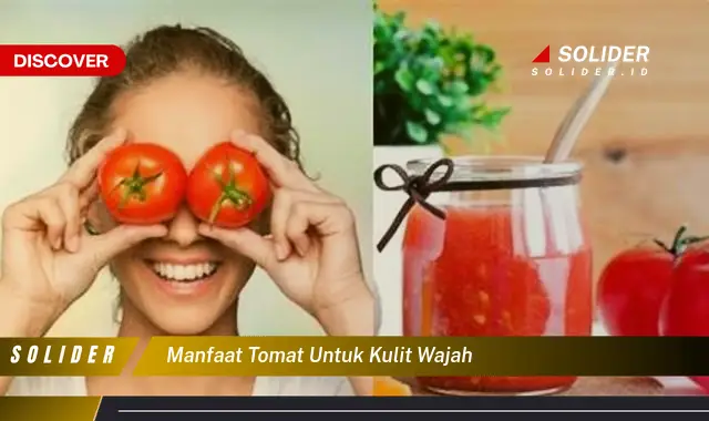 manfaat tomat untuk kulit wajah