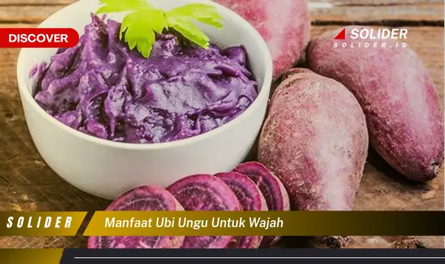 manfaat ubi ungu untuk wajah