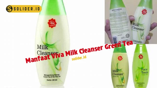 manfaat viva milk cleanser green tea